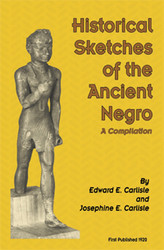 Front cover: Historical Sketches of the Ancient Negro