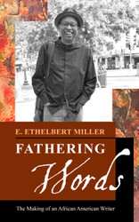 Fathering Words: The Making of an African American Writer - E. Ethelbert Miller