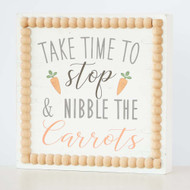 Take Time to Stop & Nibble the Carrots Sign