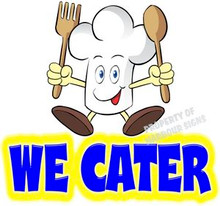We Cater Catering Concession Restaurant  Food Truck Vinyl Sign Decal