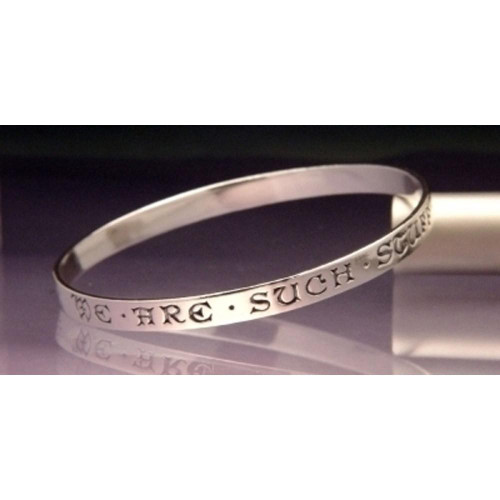 We Are Such Stuff Sterling Silver Bangle - Inspirational Jewelry Photo