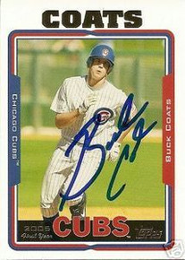 Buck Coats Signed Chicago Cubs 2005 Topps Rookie Card