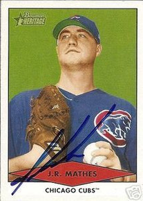 J.R. Mathes Signed Chicago Cubs 2007 Heritage Card