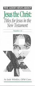 Jesus the Christ: Titles for Jesus in the New Testament