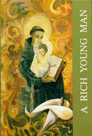 A Rich Young Man: St. Anthony of Padua