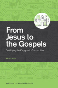 From Jesus to the Gospels