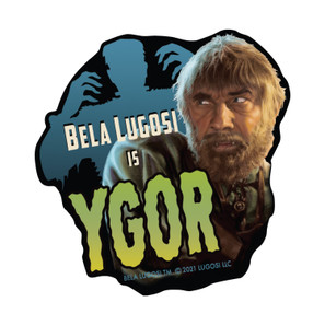 Bela Lugosi is Ygor Vinyl Sticker