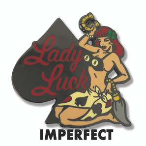 Imperfect Lady Luck Pin