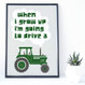 'When I Grow Up' Tractor Print - Green