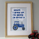 'When I Grow Up' Tractor Print - Blue - Framed