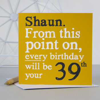 Personalised Funny 29th / 39th / 49th Birthday Card - Yellow