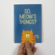So, Meow's Things? fun greeting card