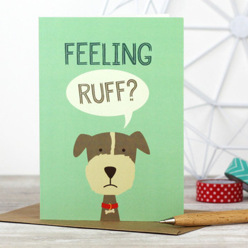 'Feeling Ruff?' Get well soon card