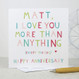 I love you more than anything (except the dog) anniversary card