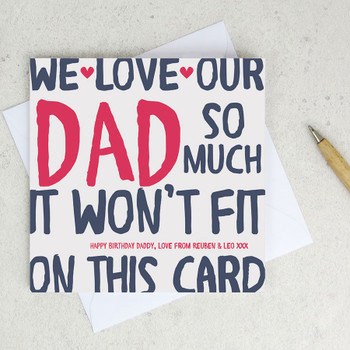 We love our dad so much - personalised Fathers Day Card / Birthday Card