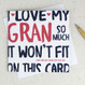I Love My Gran So Much Birthday Card by Wink Design 