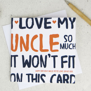 I Love My Uncle So Much - Funny Personalised Birthday Card