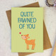 Wink Design - Animal Pun Card - Quite Fawned of You - Valentines Card