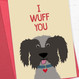 I Wuff You Dog Anniversary or Valentine Card