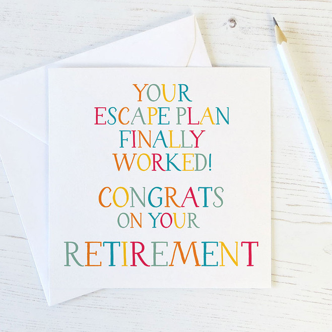 Your Escape Plan Finally Worked - Funny Retirement Card by Wink Design