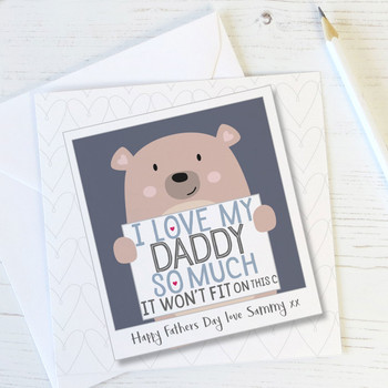 'I Love My Daddy So Much' Cute Bear Personalised Card