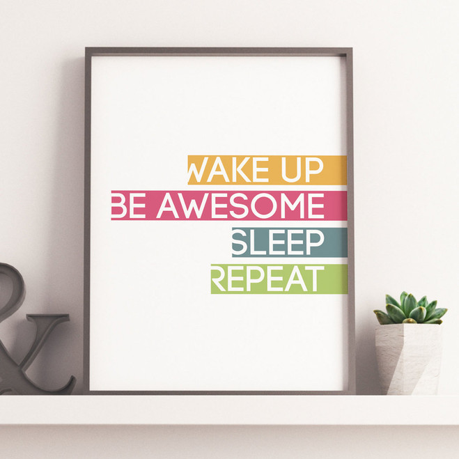 Wake Up, Be Awesome - Motivational Print