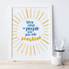 Stay Close To People Who Feel Like Sunshine - Motivational Print by Wink Design