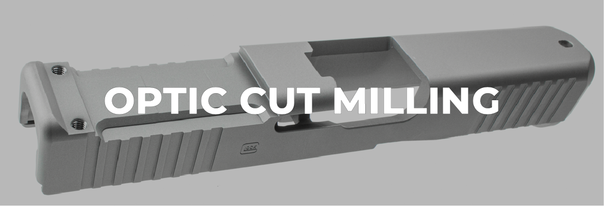 Glock Optic Cut, Glock Slide Milling, Glock RMR Cut, Glock Optic Milling, Glock COA Cut, Glock Holosun Cut, Glock Red Dot Sight MIlling