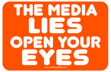 THE MEDIA LIES OPEN YOUR EYES 4x6 Inch Fake News Political Bumper Sticker