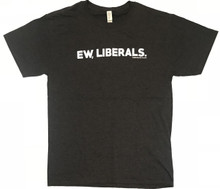 Ew, Liberals. - Pro-Conservative Anti-Democrat President Donald Trump - Men's T-Shirt