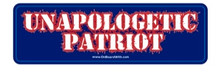Unapologetic Patriot - 6 x 1.75 Inch Political Bumper Sticker