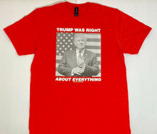 Trump Was Right About Everything - President Donald Trump - Men's T-Shirt