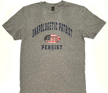 Unapologetic Patriot - Persist - Men's Quality T-Shirt