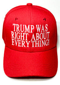 Trump Was Right About Everything - President Donald Trump - Ball Cap / Hat