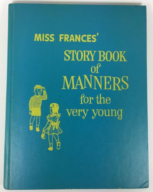 Miss Frances Storybook of Manners for the Very Young 1955