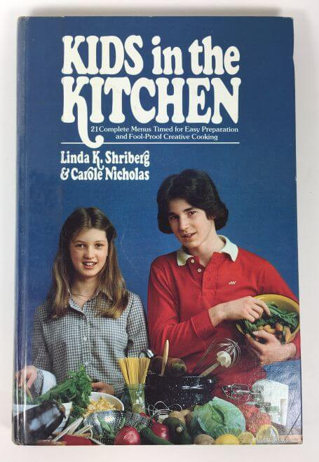 Kids in the Kitchen Linda K Shriberg and Carole Nicolas 1980