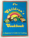 The Children's Cookbook A Beginners Guide to Cooking 1980