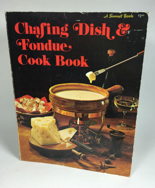 Cookbook Chafing Dish and Fondue Cook Book A Sunset Book 1975