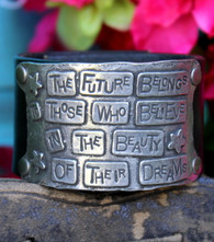 The future belongs to those who believe in the beauty of their dreams Recycled Leather Cuff