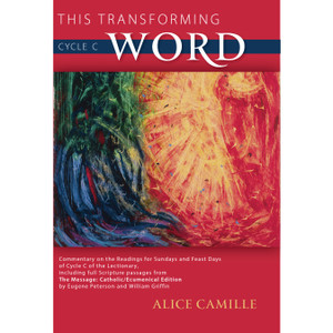 Readings for Cycle C of all Sundays and Holy Days in the Lectionary, with commentary by Alice Camille, readings from The Message: Catholic/Ecumenical editions, and an up-to-date calendar listing of reading through 2032.