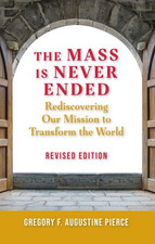 Mass Is Never Ended
