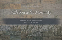 We Knew No Mortality
