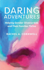 DARING ADVENTURES   Helping Gender-diverse Kids and Their families Thrive