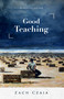 Good Teaching: A Provocation