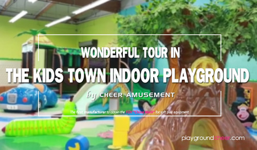 Wonderful Tour in the Kids Town Indoor Playground by Cheer Amusement
