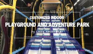 Customized Indoor playground and Adventure Park by Cheer Amusement
