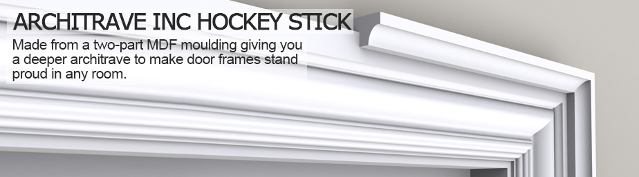 MDF Architrave inc Hockey Stick