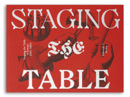 Staging the Table in Europe 1500-1800