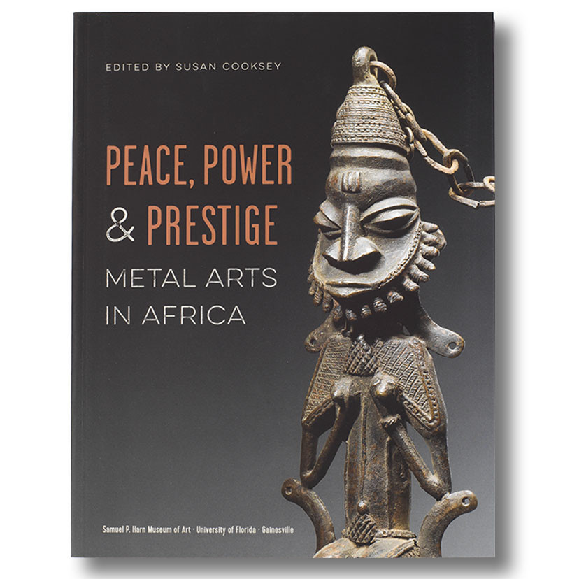 Peace, Power, and Prestige: Metal Arts in Africa - Bard Graduate