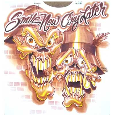 Smile Now Cry Later Airbrush Shirt